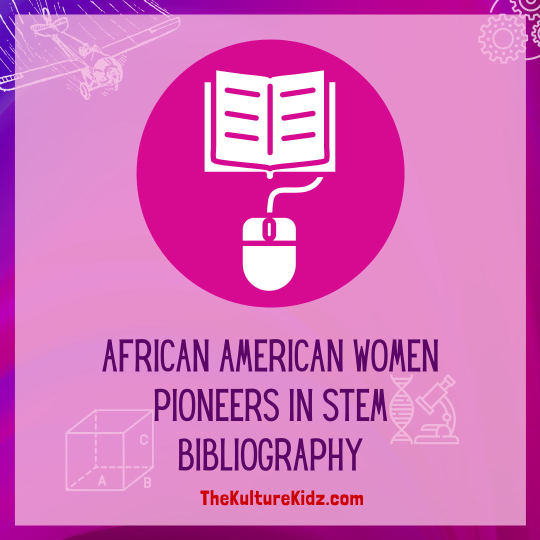 African American Women Pioneers in STEM Bibliography